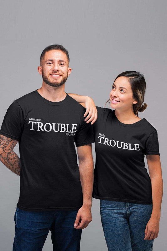 Couple Trouble T-Shirts 