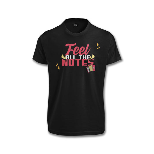Feel All the Notes T-Shirt